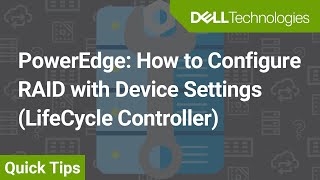 PowerEdge How to Configure RAID with Device Settings LifeCycle Controller [upl. by Remliw]