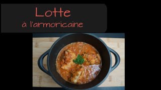 Recette Lotte à larmoricaine  Technique Préparation de la lotte de A à Z 🐟🍅 [upl. by Fianna]