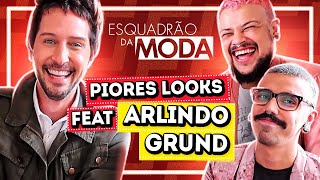 OS PIORES LOOKS DO ESQUADRÃO DA MODA feat ARLINDO GRUND  Diva Depressão [upl. by Senoj]