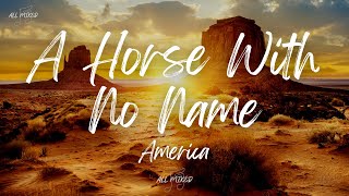 America  A Horse With No Name Lyrics [upl. by Standing]