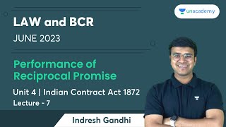 L7  Performance of Reciprocal Promise  Unit 4  Indian Contract Act 1872  Indresh Gandhi [upl. by Truk596]