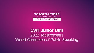 2022 Toastmasters World Champion of Public Speaking Cyril Junior Dim [upl. by Cleavland]