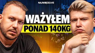 WAŻYŁEM PONAD 140KG  NAJWIĘCEJ 3 [upl. by Jaquenetta]