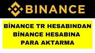 Binance TRden Binance Para Aktarma  Binance TRden Binance Transfer [upl. by Jueta]