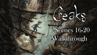 Creaks Scenes 1620 Video Walkthrough [upl. by Eatnad]