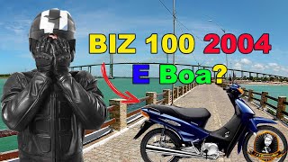 HONDA BIZ C100 2004 VALE A PENA EM 2022 [upl. by Elinad339]