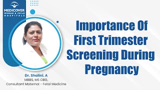 Importance Of FirstTrimester Screening During Pregnancy  Medicover Hospitals [upl. by Aihsitan]