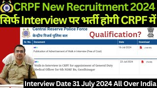 CRPF Walk in Interview Recruitment 2024  CRPF New Vacancy 2024  CRPF New Recruitment 2024 [upl. by Rodrich]