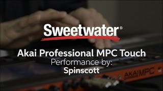 Akai Professional MPC Touch Demo with Spinscott by Sweetwater [upl. by Acinat]