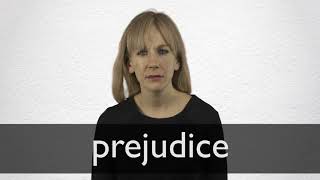 How to pronounce PREJUDICE in British English [upl. by Kotz]