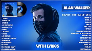 Alan Walker Playlist 2024 With Lyrics  Greatest Hits Full Album  Best Songs Collection 2024 [upl. by Sybilla]