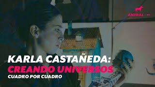 El cine de animación de Karla Castañeda [upl. by Camellia]