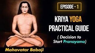 Kriya Yoga Techniques by Mahavatar Babaji  Episode  1  HINDUISM SPIRITUAL MOTIVATION [upl. by Anirdna]