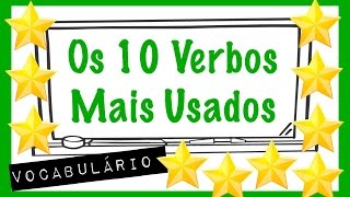 Your Vocabulary 8  Os 10 Verbos Mais Usados em Inglês [upl. by Merle]