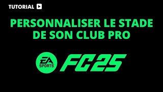 comment personnaliser le stade de son club pro sur 25 [upl. by Fridlund]