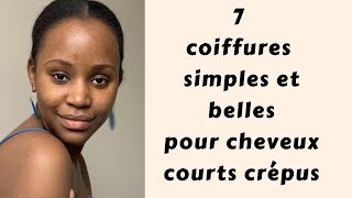 7 COIFFURES POUR CHEVEUX COURTS CRÉPUS part 1 cheveuxcrepus cheveuxcrepuscourts Cheveuxafros [upl. by Delgado]