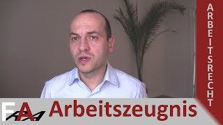 Das Arbeitszeugnis  Erklärt vom Anwalt und Fachanwalt für Arbeitsrecht [upl. by Plumbo]