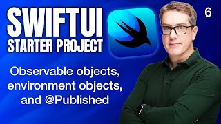 Observable objects environment objects and Published  SwiftUI Starter Project 614 [upl. by Ennovahc]