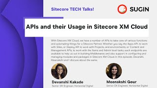 Sitecore TECH Talks APIs and their Usage in Sitecore XM Cloud  Devanshi and Meenakshi [upl. by Benilda]