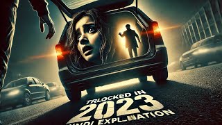 Trunk Locked in 2023 Movie Explained in Hindi  Survival Thriller [upl. by Nodarse]