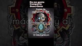 Datos de warhammer 40k El mechanicum warhammer40k adeptus datoscuriosos [upl. by Jehovah]