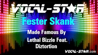 Lethal Bizzle ft Diztortion  Fester Skank Karaoke Version with Lyrics HD VocalStar Karaoke [upl. by Hyland128]