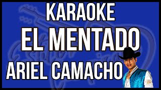 El Mentado  KARAOKE  Ariel Camacho [upl. by Nnaeilsel]