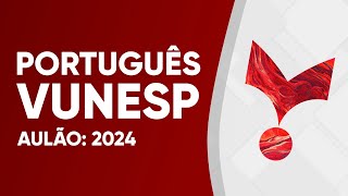 AULÃO VUNESP 2024  PORTUGUÊS [upl. by Nanreh]