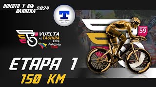 VUELTA AL TACHIRA 2024  ETAPA 1  150KM Directo y Sin Barrera NarradoresDeAmerica [upl. by Cadel]