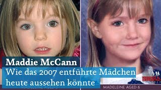 Maddie McCann So könnte sich das in Portugal entführte Mädchen verändert haben [upl. by Anirac]