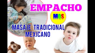 ¡EMPACHO MASAJE TRADICIONAL MEXICANO [upl. by Schatz69]