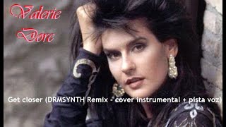 Valerie Dore  Get closer DRMSYNT Remix Instrumental cover  pista voz [upl. by An]