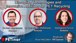 PETplanet PETinar  Disruptive Technologies and Innovative Additives for PET Recycling [upl. by Leeban]