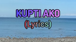 KUPTI AKO Lyrics Alphaomega inspirational song lyrics [upl. by Nelyag824]