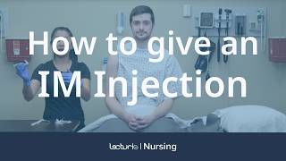 How To Do An IM Intramuscular Injection  Nursing Clinical Skills [upl. by Naoh]