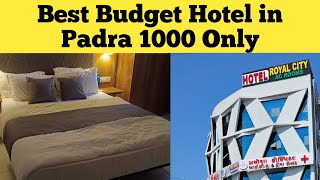 पडरा का सबसे अच्छा बजट होटल  Best Budget Hotel in Padra Gujrat [upl. by Thebault439]