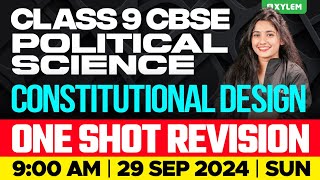 Class 9 CBSE Political Science  Constitutional Design  One shot Revision  Xylem Class 9 CBSE [upl. by Uol]