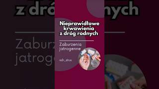 Zaburzenia jatrogenne  przyczyny ginekologia zdrowiekobiety cyklmiesiączkowy [upl. by Bouldon970]