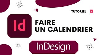 Comment faire un calendrier sur InDesign [upl. by Enitsyrhc]