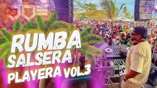 RUMBA SALSERA PLAYERA VOL3 MIX DESDE BOCACHICA 🔴 LIVE DJ JOE CATADOR [upl. by Eila]