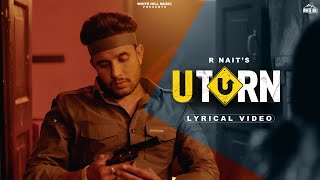 R NAIT Song  U Turn Lyrical  Ft Shipra Goyal  Punjabi songs 2023  Sad Punjabi Beats [upl. by Narah]