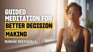 12Minute Guided Meditation for Faster DecisionMaking [upl. by Geminian]