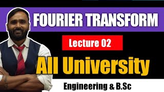 FOURIER TRANSFORM Lecture 02ENGINEERING MATHEMATICSPradeep Giri Sir [upl. by Sokram]