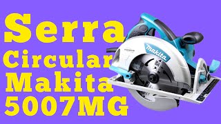 A incrível Serra circular makita 5007mg [upl. by Arhas]