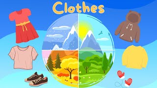 Seasons and Clothes  Clothes for Every Season  Vocabulary for Kids Educational Video for Kids [upl. by Aliban]