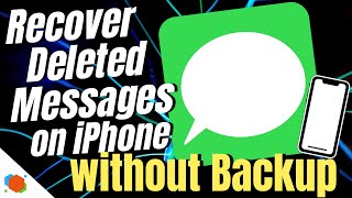 How to Recover Deleted Messages on iPhone Without Backup  Get Back SMS Text Message MMS amp iMessage [upl. by Liuqa]