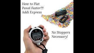 Get Rid of Addi Stoppers How to Flat Panel Faster [upl. by Claude]