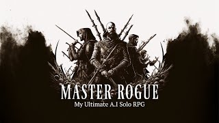 Mythic Master Rogue  My Ultimate AI Powered Solo RPG [upl. by Iramaj]