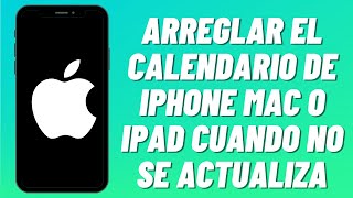 Cómo arreglar el calendario de iPhone Mac o iPad cuando no se actualiza 2023 [upl. by Ynabe]