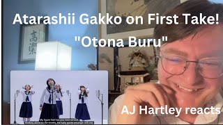 Stunning AJ Hartleys reaction to Atarashii Gakkos first First Take OtonaBuru AG chat 7 [upl. by Konstantine]